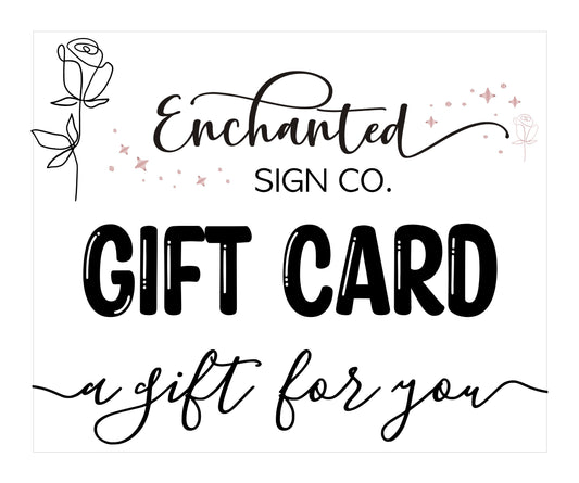 Enchanted Sign Co Gift Card